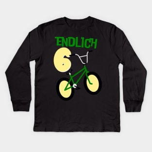 Endlich 6 BMX Fahrrad Kinder Geburtstag Jungen Kids Long Sleeve T-Shirt
